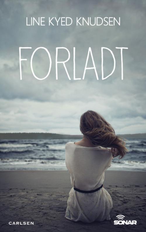 Cover for Line Kyed Knudsen · Sonar: Sonar: Forladt (Poketbok) [1:a utgåva] (2015)