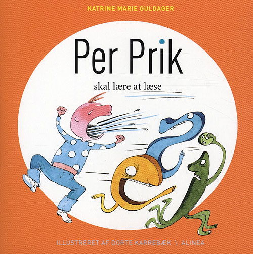 Cover for Katrine Marie Guldager · Per Prik: Per Prik skal lære at læse (Book) [1er édition] (2009)