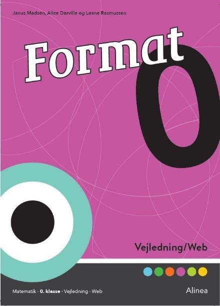 Format: Format 0, Vejledning / Web - Alice Darville; Janus Madsen - Bücher - Alinea A/S - 9788723522078 - 26. August 2017