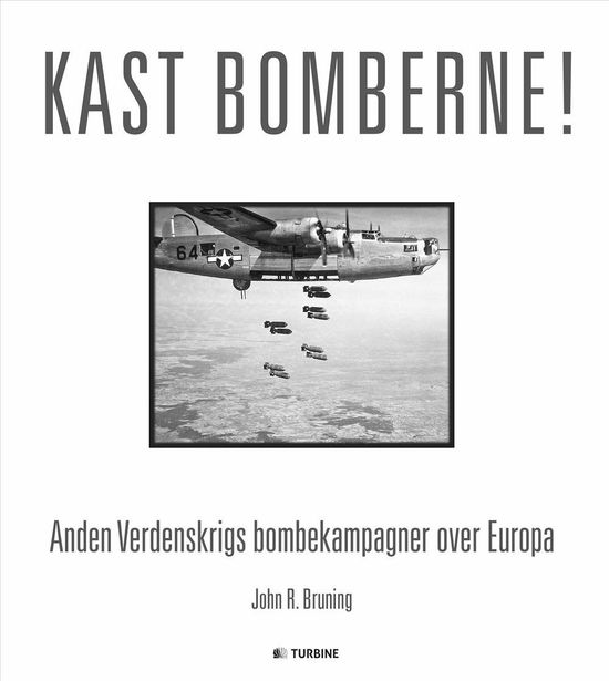 Cover for John R. Bruning · Kast Bomberne! (Hardcover Book) [1st edition] (2015)