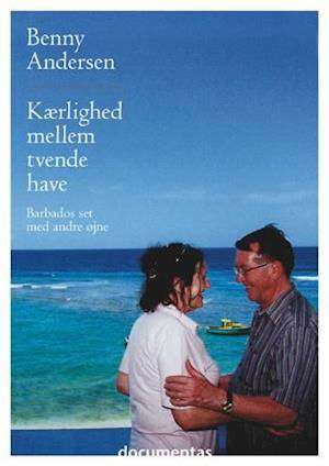 Cover for Benny Andersen · Kærlighed mellem tvende have (Bound Book) [1st edition] (2007)