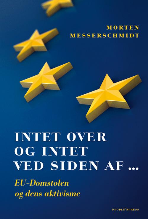 Intet over og intet ved siden af - Morten Messerschmidt - Bøger - People'sPress - 9788771378078 - 25. november 2013