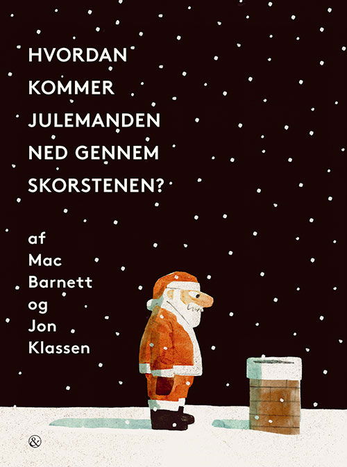 Cover for Mac Barnett · Hvordan kommer julemanden ned gennem skorstenen? (Inbunden Bok) [1:a utgåva] (2023)