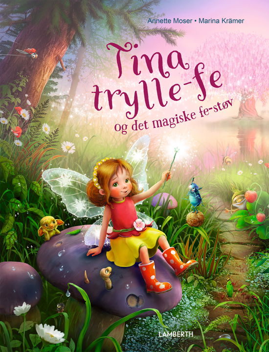 Annette Moser · Tina trylle-fe og det magiske fe-støv (Bound Book) [1º edição] (2024)
