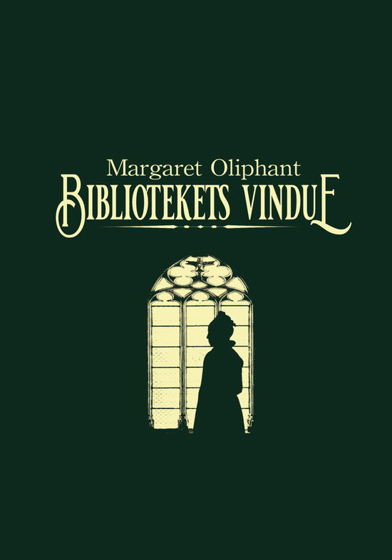 Cover for Margaret Oliphant · Bibliotekets vindue (Paperback Book) [1st edition] (2024)