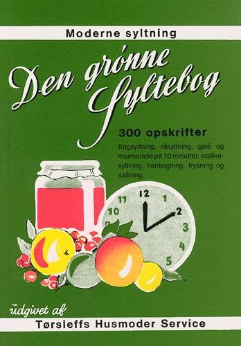 Den grønne syltebog -  - Bücher - Tørsleffs Husmoder Service - 9788785168078 - 12. August 1998