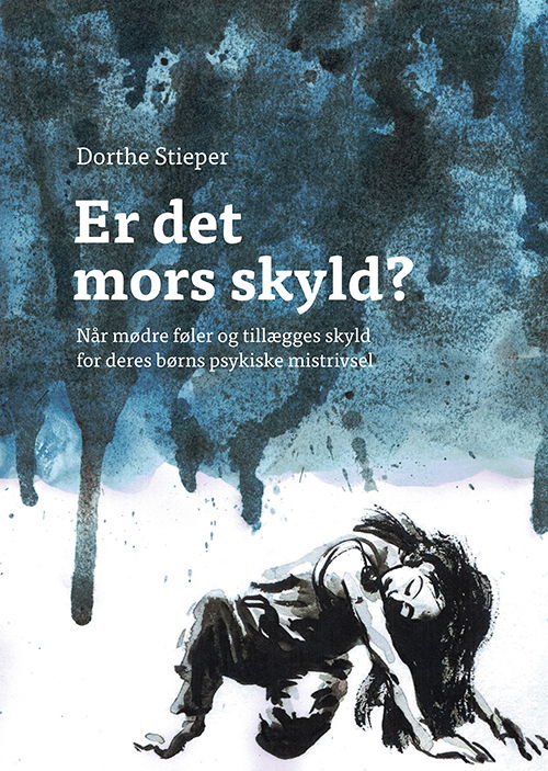 Cover for Dorthe Stieper · Er det mors skyld? (Taschenbuch) [1. Ausgabe] (2022)