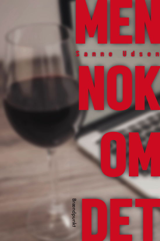 Cover for Sanne Udsen · Men nok om det (Sewn Spine Book) [1e uitgave] (2019)