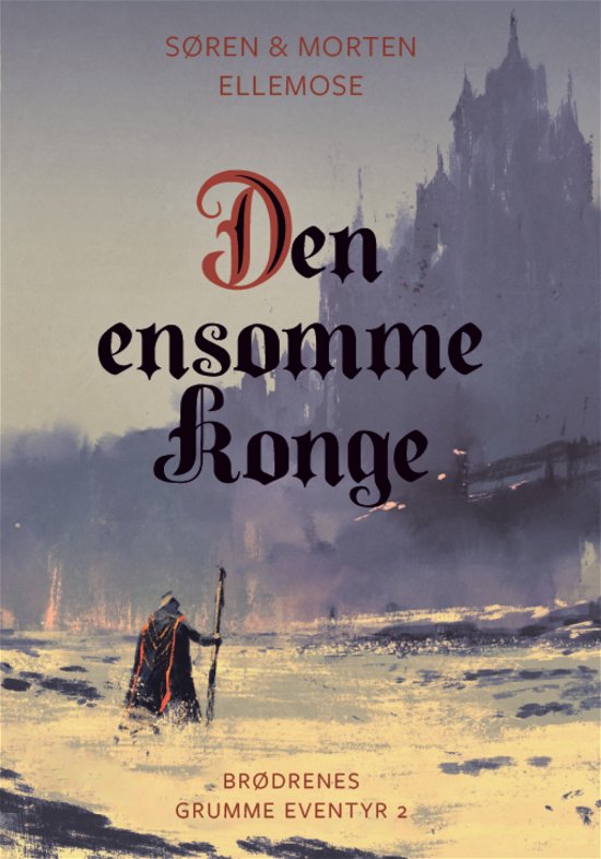 Cover for Søren og Morten Ellemose · Den ensomme Konge (Sewn Spine Book) [1. Painos] (2024)