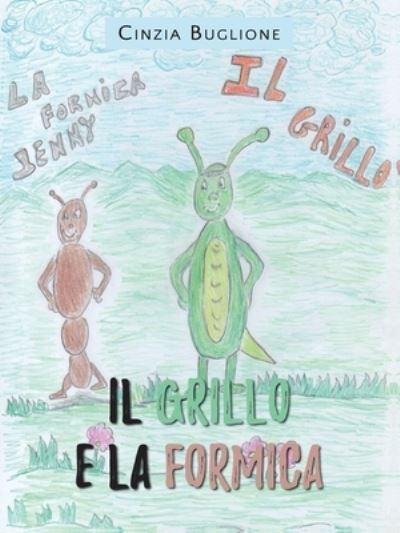 Cover for Cinzia Buglione · Il grillo e la formica (Paperback Book) (2020)