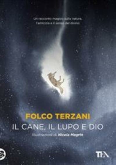 Cover for Folco Terzani · Il Cane, Il Lupo E Dio (Buch)
