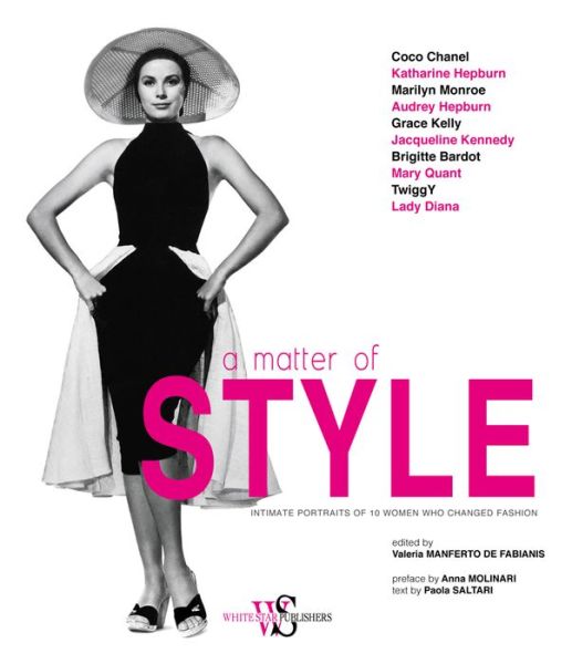 Cover for Paola Saltari · A Matter of Style: Intimate Portraits of 10 Women Who Changed Fashion (Hardcover Book) (2023)