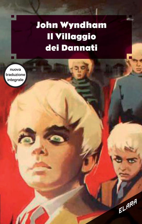 Il Villaggio Dei Dannati. Ediz. Variant - John Wyndham - Books -  - 9788864991078 - 