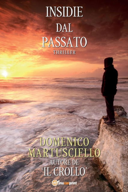 Cover for Domenico Martusciello · Insidie Dal Passato (Paperback Book) [Abridged edition] (2016)