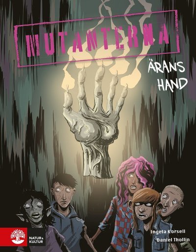 Cover for Ingela Korsell · Ärans hand : Mutanterna (3) (Indbundet Bog) (2023)