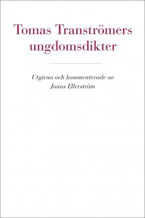 Cover for Tomas Tranströmer · Tomas Tranströmers ungdomsdikter (Book) (2006)
