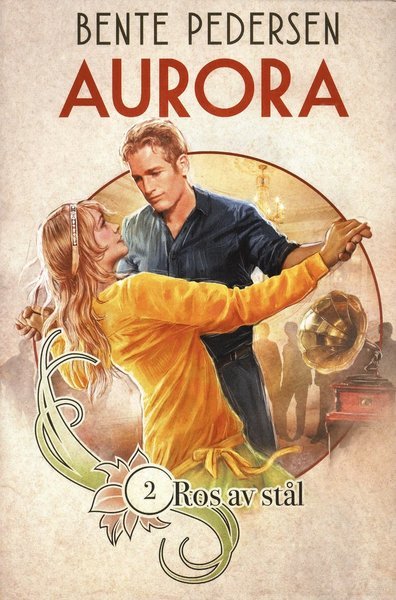 Aurora: Ros av stål - Bente Pedersen - Books - Boknöje - 9789177137078 - September 25, 2018