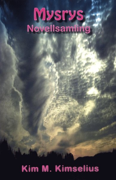 Cover for Kim M. Kimselius · Mysrys : novellsamling (Book) (2012)