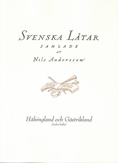 Cover for Nils Andersson · Svenska låtar Hälsingland och Gästrikland, Andra häftet (Bog) (2019)