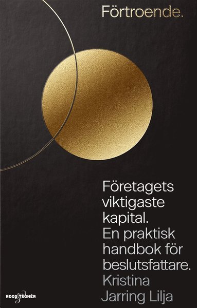 Cover for Kristina Jarring Lilja · Förtroende : företagets viktigaste kapital - en praktisk handbok för beslutsfattare (Bound Book) (2020)