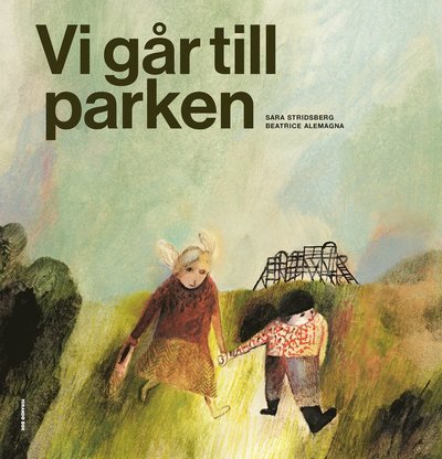 Cover for Sara Stridsberg · Vi går till parken (Indbundet Bog) (2021)