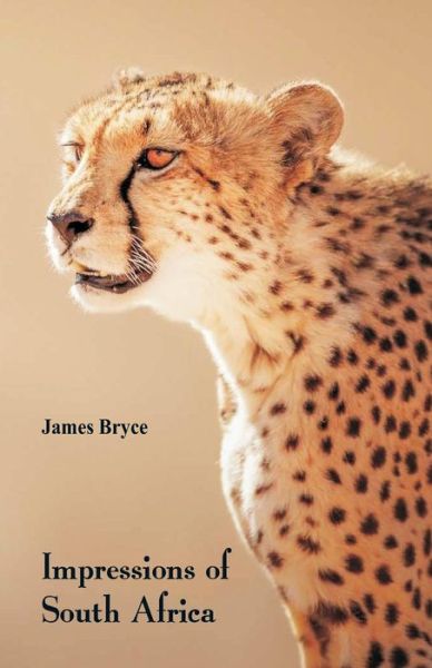 Impressions of South Africa - James Bryce - Livres - Alpha Edition - 9789353290078 - 23 octobre 2018