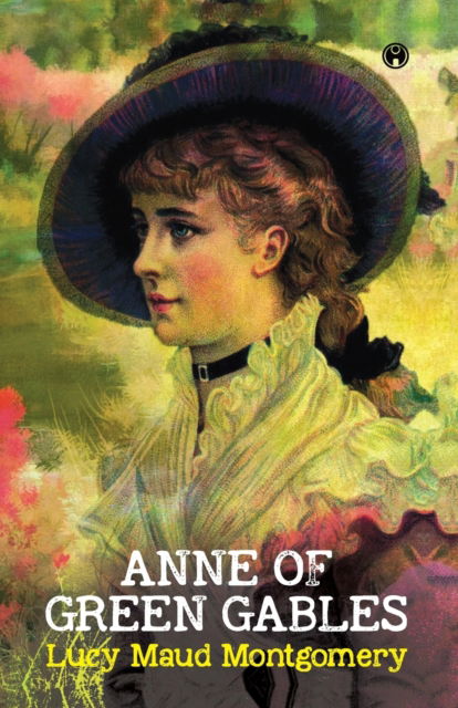 Cover for Lucy Maud Montgomery · Anne of Green Gables (Paperback Book) (2021)