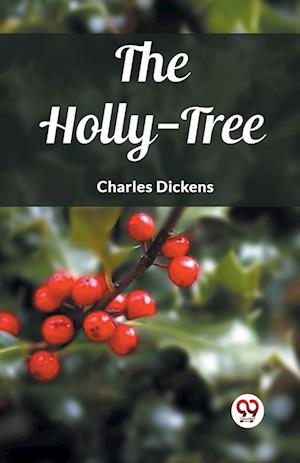 Cover for Charles Dickens · The Holly-Tree (Edition2023) (Paperback Bog) (2024)