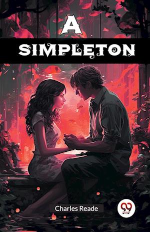 Cover for Charles Reade · A Simpleton (Edition2024) (Paperback Book) (2024)