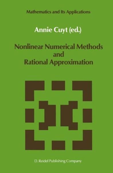 A Cuyt · Nonlinear Numerical Methods and Rational Approximation - Mathematics and Its Applications (Paperback Book) [Softcover Reprint of the Original 1st Ed. 1988 edition] (2011)