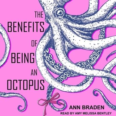 Cover for Ann Braden · The Benefits of Being an Octopus Lib/E (CD) (2019)