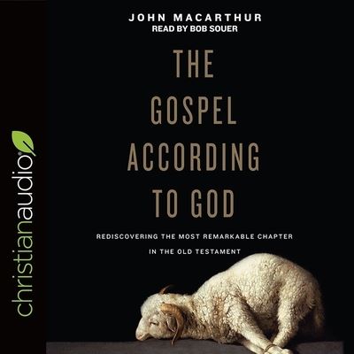 Gospel According to God - John F MacArthur - Muzyka - Christianaudio - 9798200482078 - 28 lutego 2018