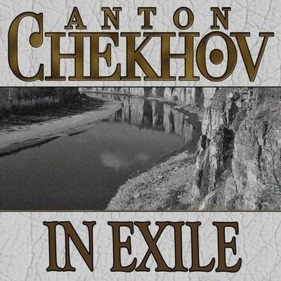 Cover for Anton Chekhov · In Exile (CD) (2014)