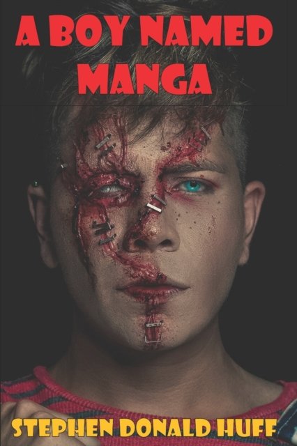 Cover for Huff Stephen Donald Huff · A Boy Named Manga (Paperback Book) (2022)