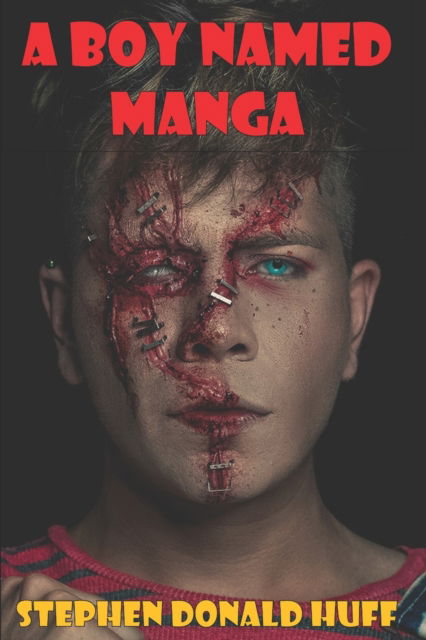 Cover for Huff Stephen Donald Huff · A Boy Named Manga (Taschenbuch) (2022)