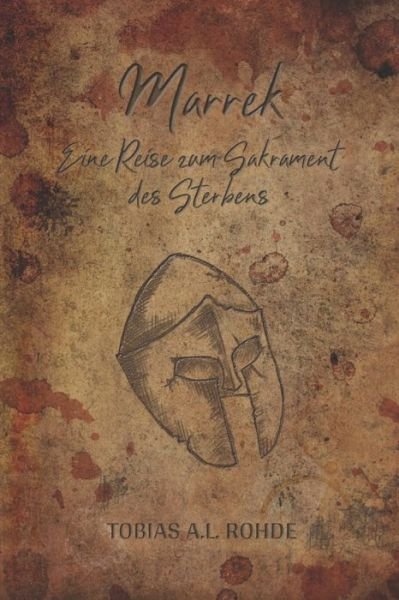 Cover for Tobias A L Rohde · Marrek: Eine Reise zum Sakrament des Sterbens (Paperback Book) (2022)