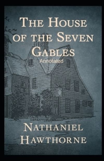 Cover for Nathaniel Hawthorne · The House of the Seven Gables Annotated: (Dover Thrift Editions) (Paperback Book) (2021)