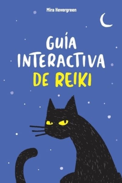 Cover for Mira Hevergreen · Guia interactiva de Reiki (Paperback Book) (2021)