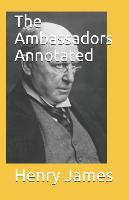 Cover for Henry James · The Ambassadors Annotated (Paperback Bog) (2021)