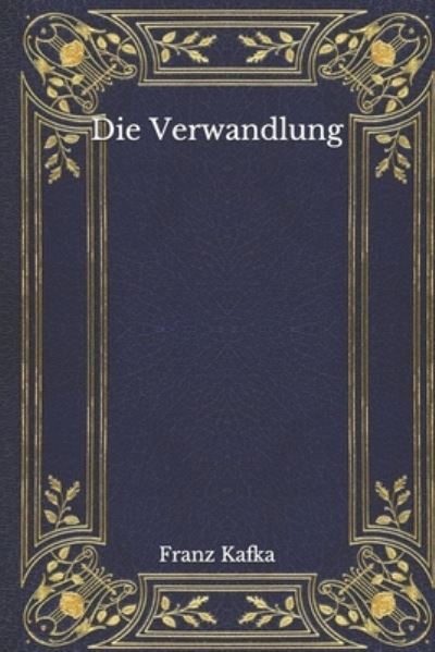 Cover for Kafka Franz Kafka · Die Verwandlung (Paperback Book) (2020)