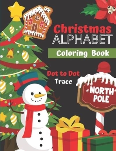 Christmas Alphabet Coloring Book - Colorful World - Livres - Independently Published - 9798555379078 - 29 octobre 2020