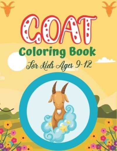 Cover for Srmndm Publications · GOAT Coloring Book For Kids Ages 9-12 (Paperback Bog) (2020)