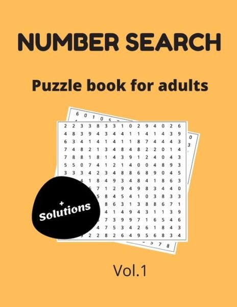 Cover for Thinking Numbers Publishing · Number search puzzle book for adults + solutions vol.1 (Paperback Book) (2020)