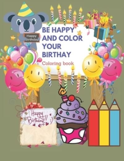 Cover for My Book · Be Happy and Color Your Birthay (Paperback Bog) (2021)