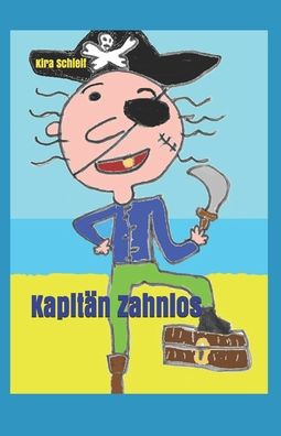 Cover for Kira Schleif · Kapitan Zahnlos (Paperback Book) (2020)