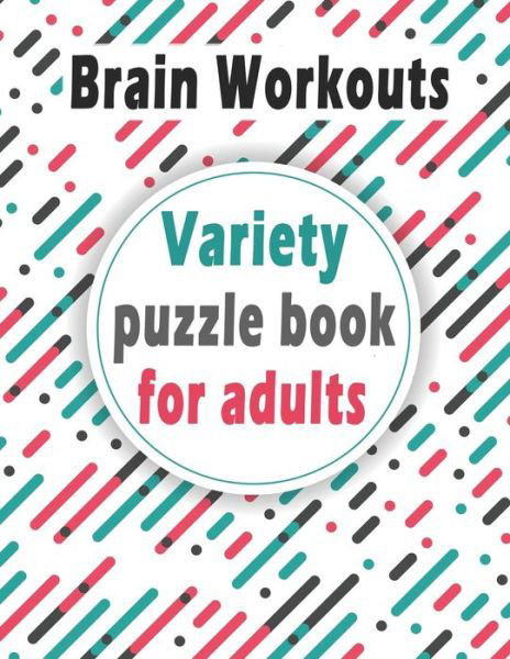 Variety puzzle book for adults - Bk Bouchama - Livros - Independently Published - 9798648880078 - 26 de maio de 2020