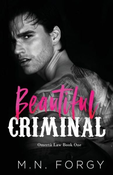Cover for M N Forgy · Beautiful Criminal (Omerta Law, Book #1) (Pocketbok) (2020)