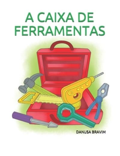 Cover for Danusa Bravim · A caixa de ferramentas (Taschenbuch) (2020)
