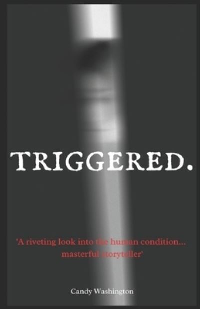 Cover for Candy Washington · Triggered (Paperback Book) (2020)