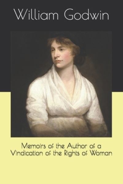 Cover for William Godwin · Memoirs of the Author of a Vindication of the Rights of Woman (Paperback Book) (2020)